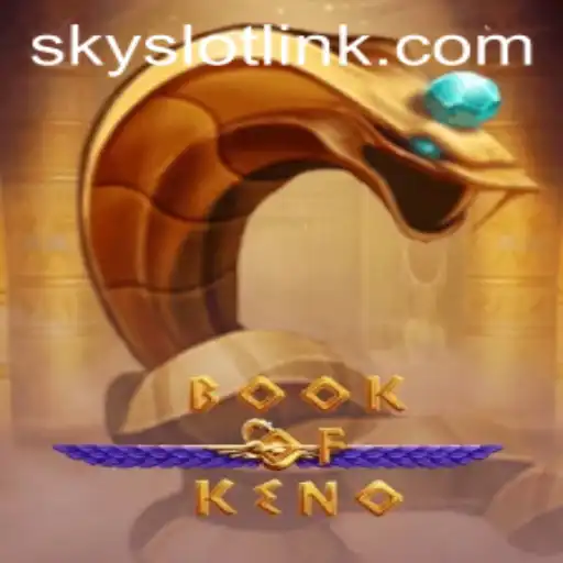 Explore the Exciting World of BookOfKeno by SkySLOT
