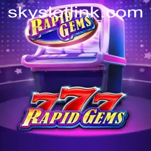 Discover the Thrills of RapidGems777: A Dive into the SkySLOT Universe
