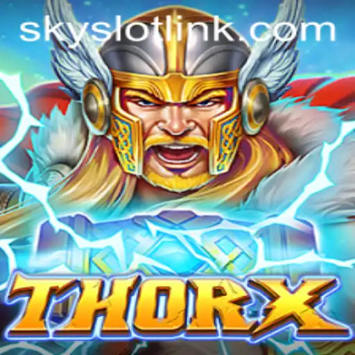 Discover the Exciting World of ThorX: The Ultimate SkySLOT Experience