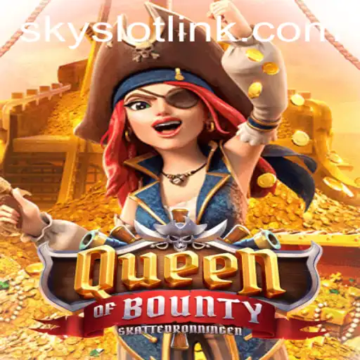 Discover the Thrilling World of QueenofBounty: A SkySLOT Adventure