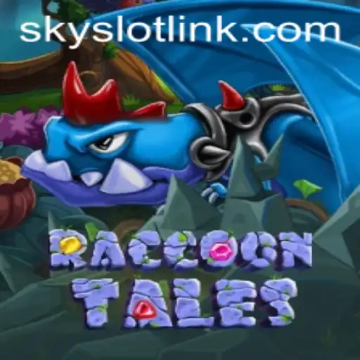 Exploring RaccoonTales: A Unique Adventure with SkySLOT Features