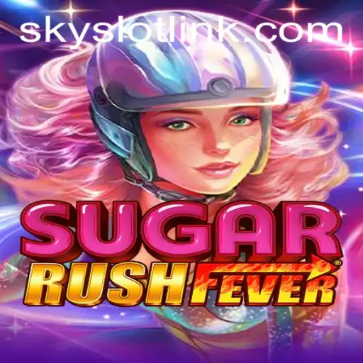 Unveiling the Excitement of SugarRushFever: A SkySLOT Adventure